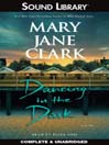 Dancing in the Dark By Mary Jane Clark